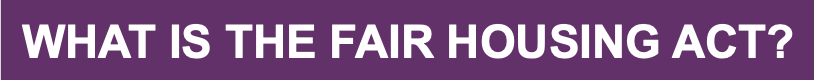 What is the Fair housing act